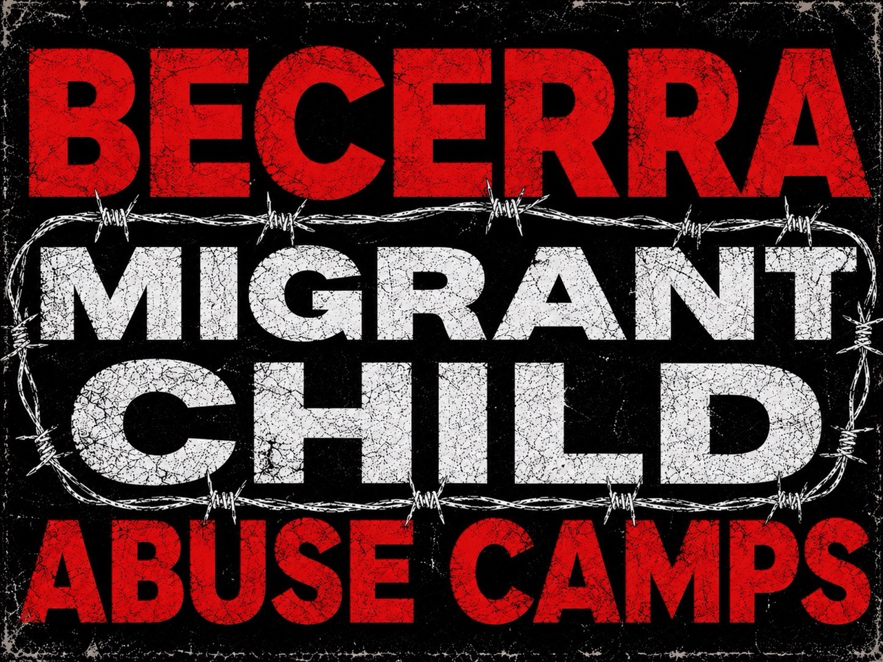 Becerra migrant child abuse camps